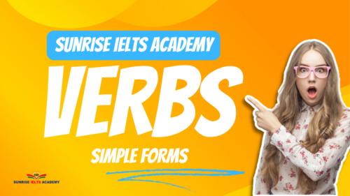 VERBS list. Sunrise IELTS Academy, Pushp Mahadev, New Maninagar, Ahmedabad. IELTS class in New Maninagar, Ahmedabad. Spoken English class in New Maninagar, Ahmedabad